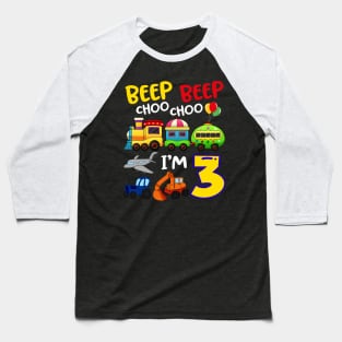 Beep Beep Chooo Chooo I am 3 Birthday Kids Baseball T-Shirt